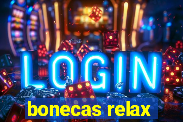 bonecas relax